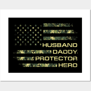 Husband Daddy Protector Hero Veteran American Flag Shirt Funny Independence Day Gift Posters and Art